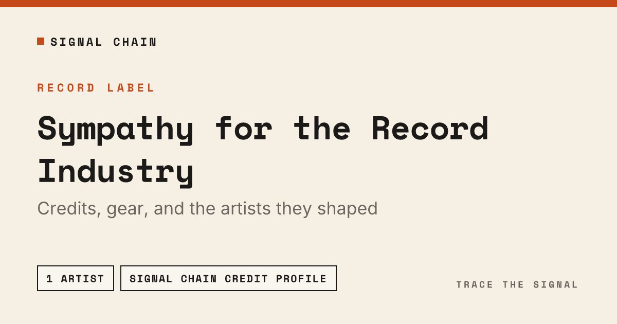 Sympathy for the Record Industry — Label | Signal Chain